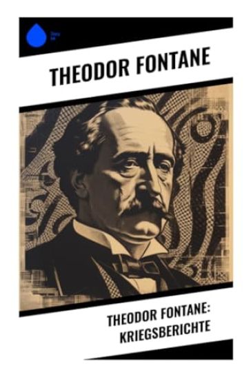 Theodor Fontane: Kriegsberichte
