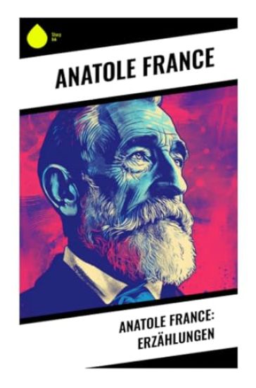 Anatole France: Erzählungen