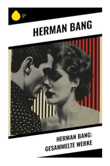 Herman Bang: Gesammelte Werke