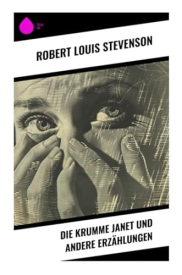 Die krumme Janet und andere Erzählungen