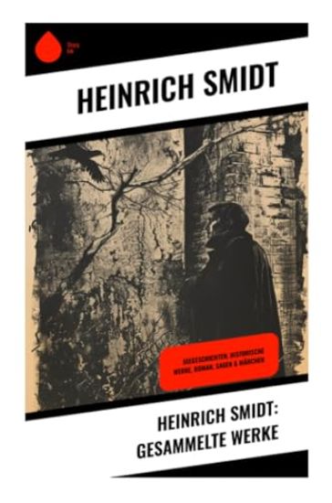 Heinrich Smidt: Gesammelte Werke