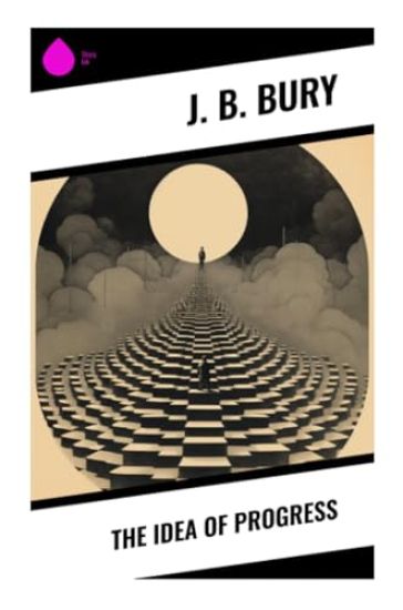 The Idea of Progress