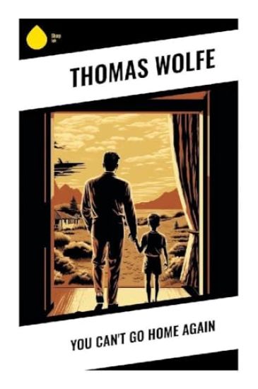 You Can't Go Home Again