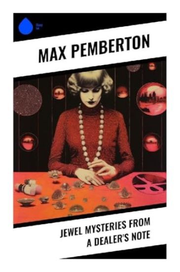 Jewel Mysteries from a Dealer's Note