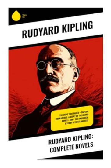 Rudyard Kipling: Complete Novels