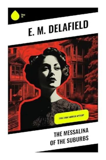 The Messalina of the Suburbs