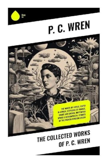 The Collected Works of P. C. Wren