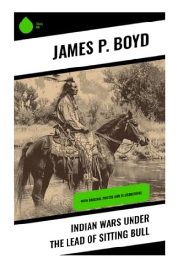 Indian Wars under the Lead of Sitting Bull