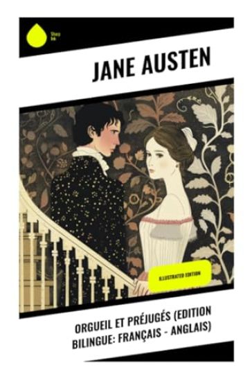 Orgueil et Préjugés (Edition bilingue: français - anglais)