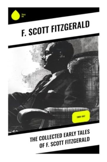 The Collected Early Tales of F. Scott Fitzgerald