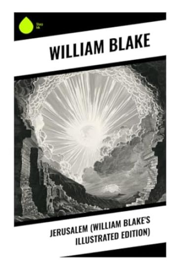 Jerusalem (William Blake's Illustrated Edition)
