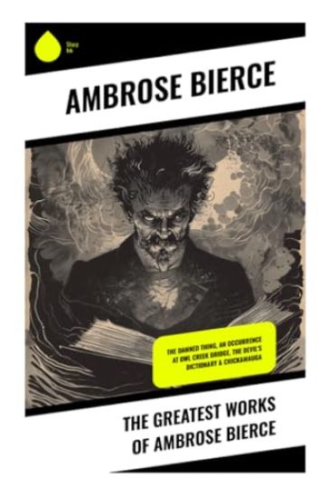 The Greatest Works of Ambrose Bierce