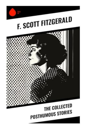 The Collected Posthumous Stories