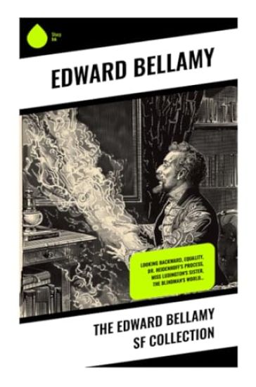 The Edward Bellamy SF Collection
