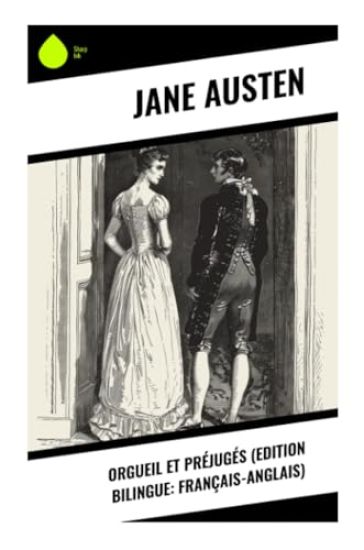 Orgueil et Préjugés (Edition bilingue: français-anglais)