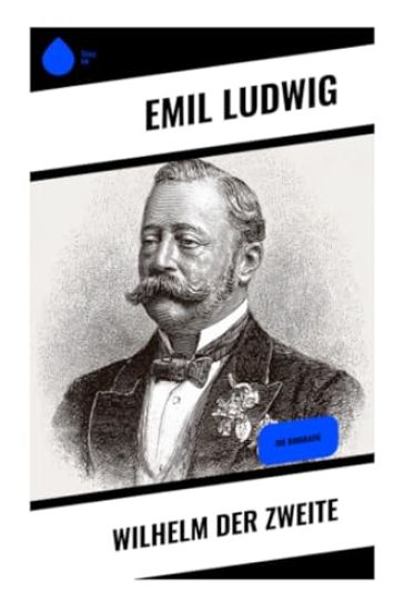 Wilhelm der Zweite