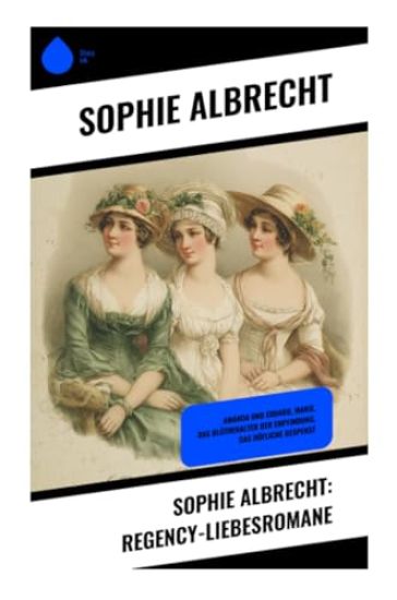 Sophie Albrecht: Regency-Liebesromane