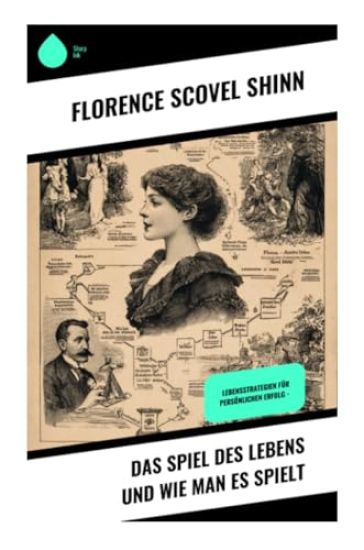 Das Spiel des Lebens und wie man es spielt