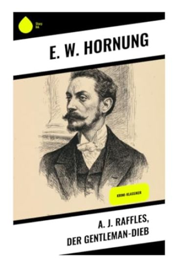 A. J. Raffles, der Gentleman-Dieb