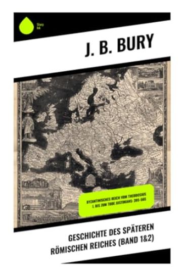 Geschichte des späteren Römischen Reiches (Band 1&2)