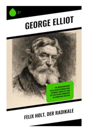 Felix Holt, der Radikale