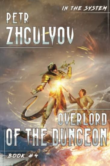 Overlord of the Dungeon (In the System Book #4)