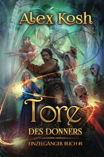 Tore des Donners (Einzelgänger Buch 1)