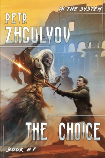 The Choice (In the System Book #7)