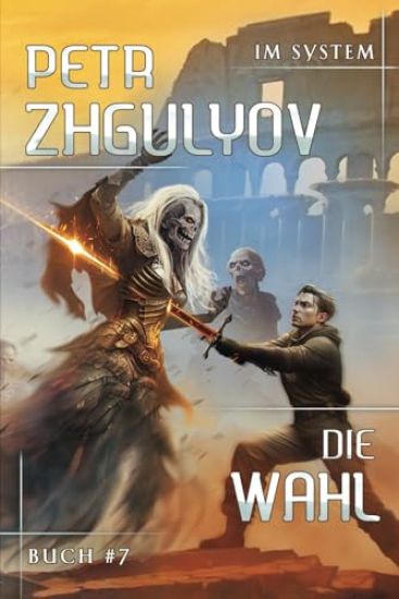 Die Wahl (Im System Buch #7)