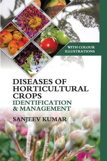 Diseases of Horticultural Crops Identification and Management