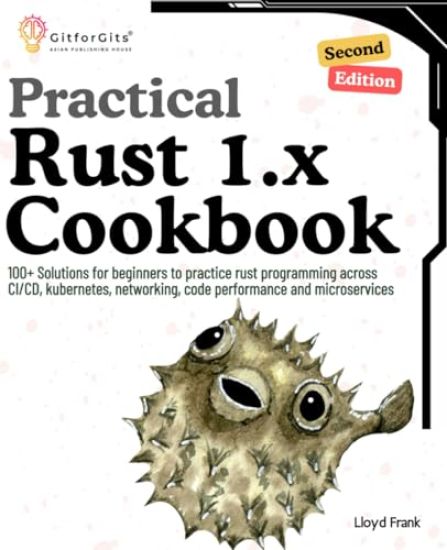 Practical Rust 1.x Cookbook (Edition2)