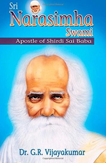 Sri Narasimha Swami: Apostle of Shirdi Sai Baba