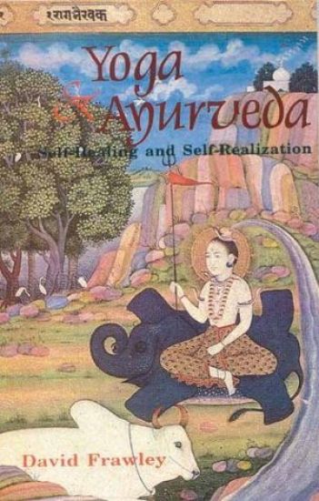 Yoga and Ayurveda: Self-Healing and Self-Realization