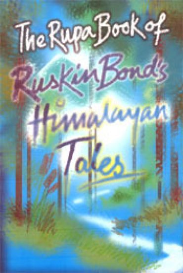 Rupa Book of Ruskin Bond's Himalayan Tales