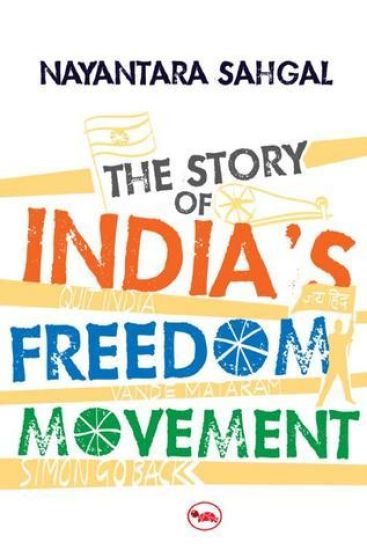 The Story of India's Freedom Movement