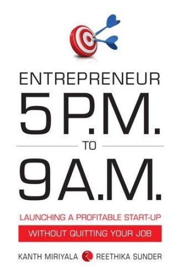 Entrepreneur 5 P.M. to 9 A.M.
