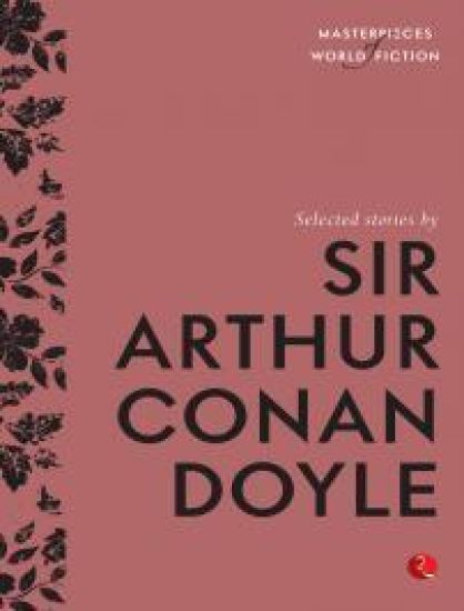 Selected Stories by Sir Arthur Conan Doyle
