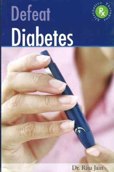 Defeat Diabetes with Alternative Therapies
