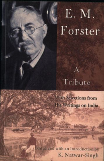 E.M. Forster, a Tribute