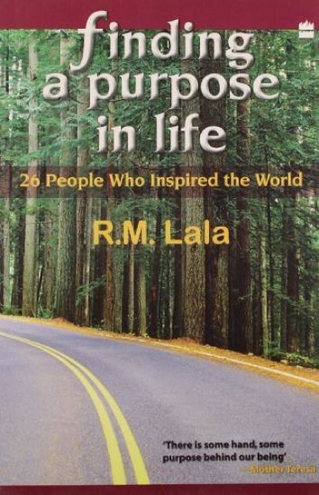 Finding A Purpose In Life : 26 People Who Inspired The World