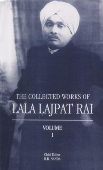 Collected Works of Lala Lajpat Rai