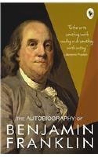 The Autobiography Of Benjamin Franklin