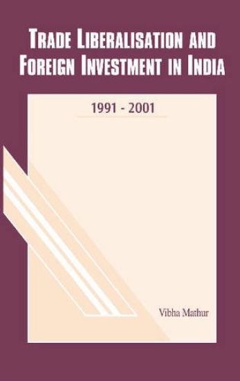 Trade LiberalisationForeign Investment in India