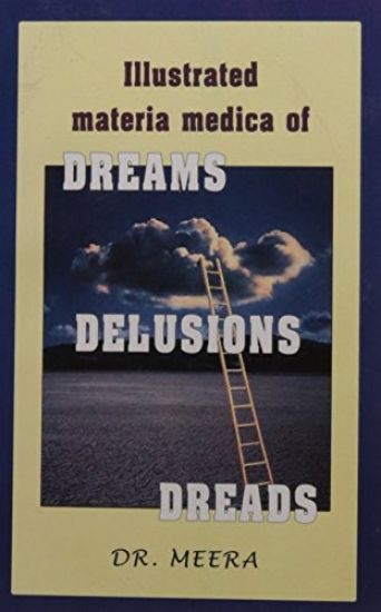 Illustrated Materia Medica of Dream, Delusions, Dreads