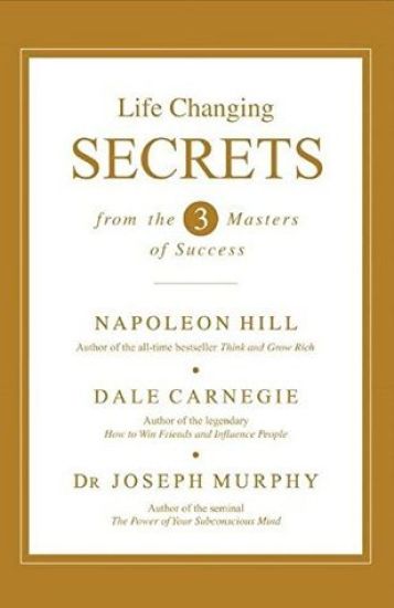 Life Changing Secrets from the 3 Masters of Success