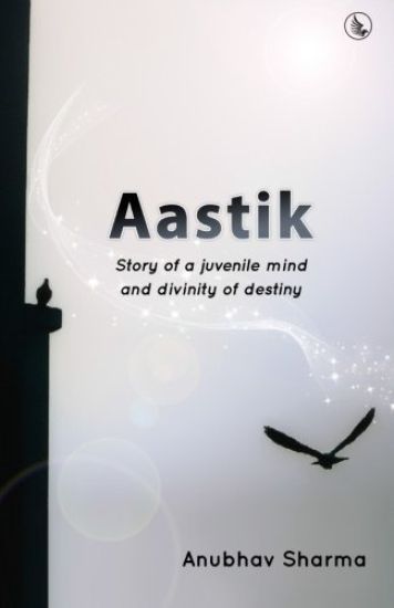 Aastik: Story of a juvenile mind and divinity of destiny