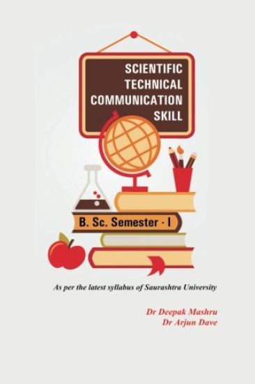 Scientific Technical Communication Skill: For BSc Semester 1 - Saurashtra University