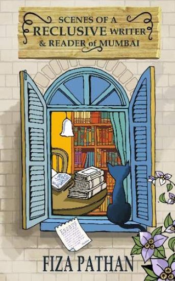 Scenes of a Reclusive Writer & Reader of Mumbai: Essays