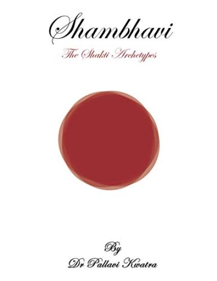 Shambhavi: The Shakti Archetypes