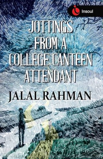 Jottings from a College Canteen Attendant